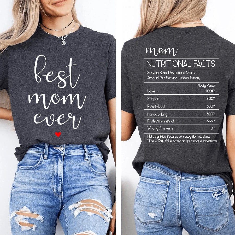 Best Mom Ever T-Shirt- Funny 'Mom Nutritional Facts' Tee- Perfect Gift for Mother's Day & Beyond