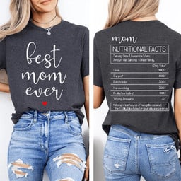 Best Mom Ever T-Shirt- Funny 'Mom Nutritional Facts' Tee- Perfect Gift for Mother's Day & Beyond