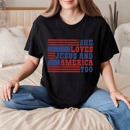 She Loves Jesus & America Too T-Shirt us - Patriotic Christian Tee | Women's Faith & Freedom Shirt