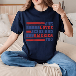 She Loves Jesus & America Too T-Shirt us - Patriotic Christian Tee | Women's Faith & Freedom Shirt