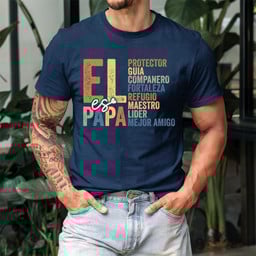 El Papa T-Shirt - Meaningful Spanish Dad Tee | Protector, Guía, Amigo for Father's Day