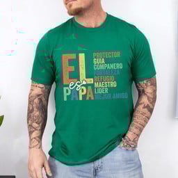 El Papa T-Shirt - Meaningful Spanish Dad Tee | Protector, Guía, Amigo for Father's Day